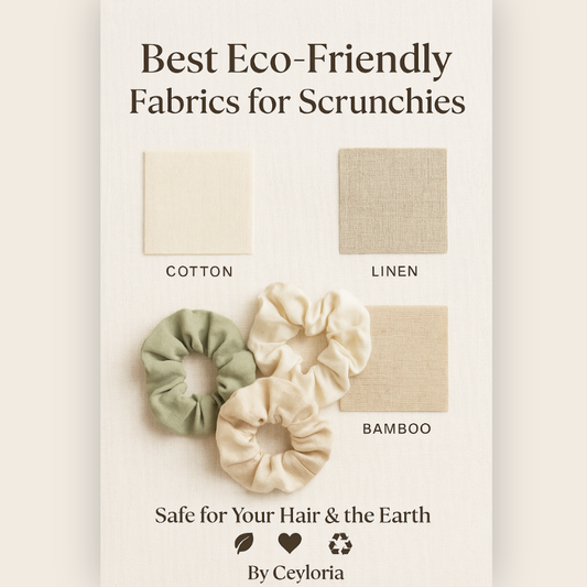 Best Eco-Friendly Fabrics for Making Scrunchies