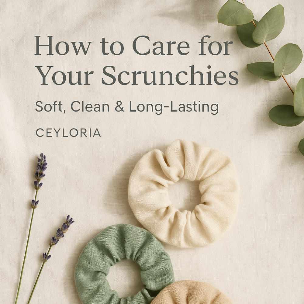 How to Care for Your Scrunchies – Keep Them Fresh, Soft & Long-Lasting